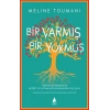 Bir Varmış Bir Yokmuş: Türkler ile Ermeniler Nefret ile İhtimaller Arasında Bir Yolculuk