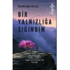 Bir Yalnızlığa Sığındım