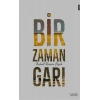 Bir Zaman Garı