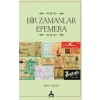 Bir Zamanlar Efemera
