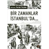 Bir Zamanlar İstanbulda...