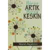 Biraz Artık Biraz Keskin
