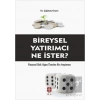 Bireysel Yatırımcı Ne İster?