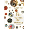 Biri Varmış Biri Yokmuş