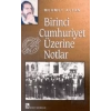 Birinci Cumhuriyet Üzerine Notlar