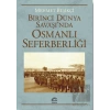 Birinci Dünya Savaşı’nda Osmanlı Seferberliği