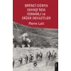 Birinci Dünya Savaşı’nda Osmanlı ve Diğer Devletler
