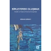 BİRLEYEREK OLUŞMAK / Felsefe ve Tasavvuf Üzerine Konuşmalar