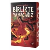 Birlikte Yanacağız