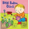 Bitki Bakım - Minik Yardımcılar