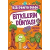Bitkilerin Dünyasi – Bir Dünya Bilgi