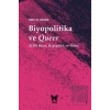 Biyopolitika ve Queer (Ciltli)
