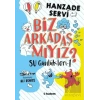 Biz Arkadaş mıyız? - Su Günlükleri 1 (Ciltli)