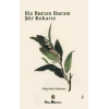 Biz Buram Buram Şiir Kokarız