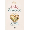 Biz Evleniyoruz