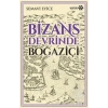 Bizans Devrinde Boğaziçi