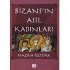 Bizansın Asil Kadınları