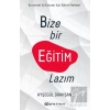 Bize Bir Eğitim Lazım