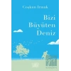 Bizi Büyüten Deniz