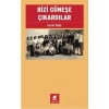 Bizi Güneşe Çıkardılar