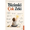Bizimki Çok Zeki