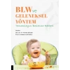BLW ve Geleneksel Yöntem - Tamamlayıcı Beslenme Rehberi