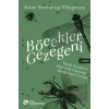 Böcekler Gezegeni: Tuhaf Yararlı ve Hayranlık Uyandırıcı Dostlarımız Üzerine