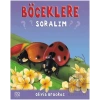 Böceklere Soralım