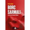Borç Sarmalı: Dış Borcun Ekonomi Politiği
