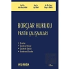 Borçlar Hukuku Pratik Çalışmaları
