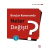 Borçlar Kanununda Neler Değişti?