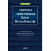 Borçlunun Haline Münasip Evinin Haczedilmezliği
