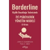 Borderline Kişilik Bozukluğu Tedavisinde İyi Psikiyatrik Yönetim Modeli El Kitabı