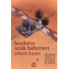 Bozkırın Uzak Bahçeleri