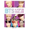 BTS: K-Pop’un Kralları