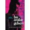 Bu Aralar Gelsen