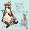 Bu Ayı Çocuk Bakamıyor