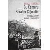 Bu Çamuru Beraber Çiğnedik: Bir Gecekondu Mahallesi Hikayesi