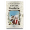 Bu Gelen Köroğlu’dur