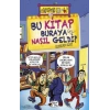 Bu Kitap Buraya Nasıl Geldi?