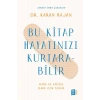 Bu Kitap Hayatınızı Kurtarabilir