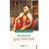 Bu Mülkün Sultanları