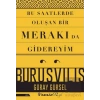 Bu Saatlerde Oluşan Bir Merakı Da Gidereyim