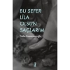 Bu Sefer Lila Olsun Saçlarım