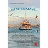 Bu Sefer Mavi...