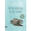 Bu Yaz Ayrılığın İlk Yazı Olacak