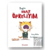 Bugün Biraz Öfkeliyim