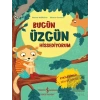 Bugün Üzgün Hissediyorum