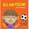 Bulamıyorum! Sen Yaparsın!