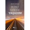 Bunu Sen De Yaşadın